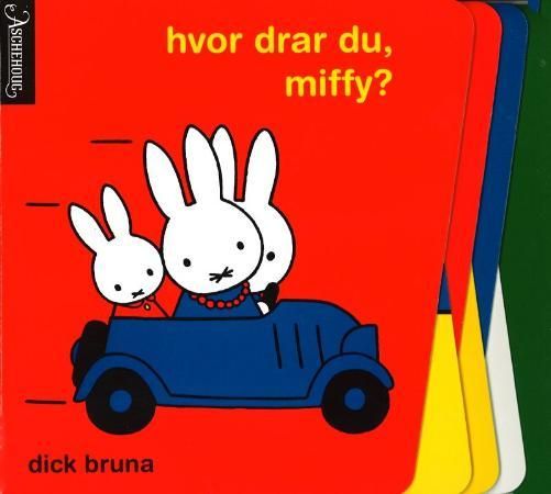 "Hvor drar du, Miffy?" av Dick Bruna