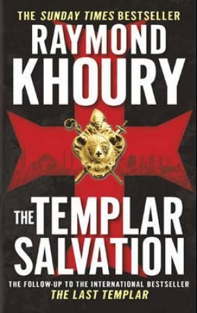 "The templar salvation" av Raymond Khoury
