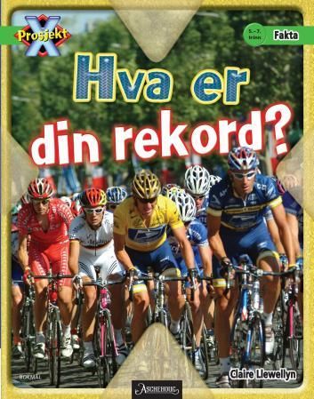 "Hva er din rekord? - 5.-7. trinn" av Claire Llewellyn
