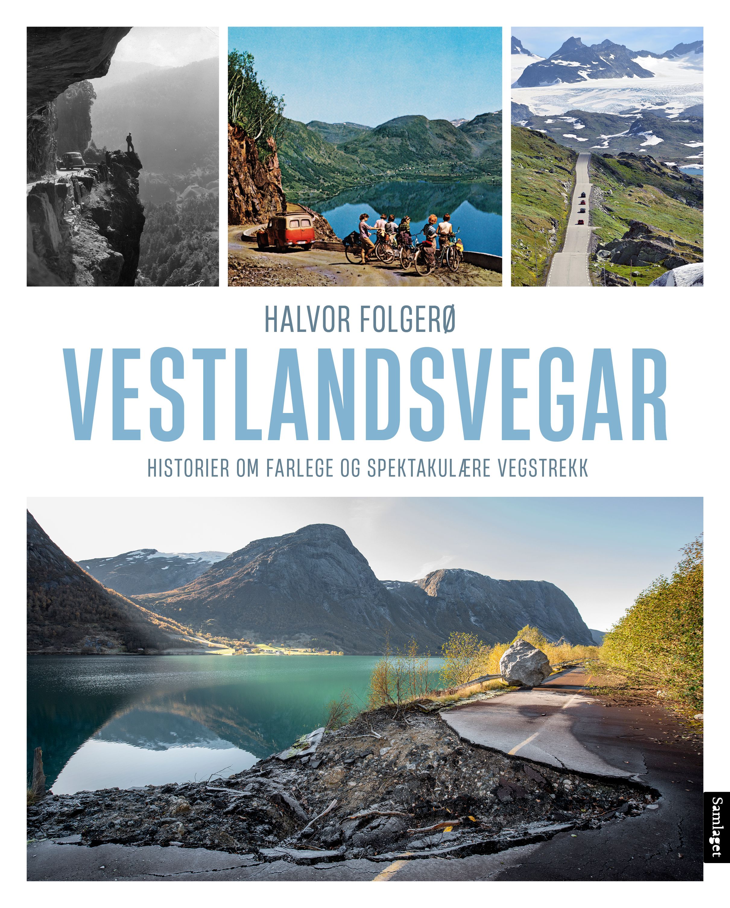 "Vestlandsvegar - historier om farlege og spektakul√¶re vegstrekk" av Halvor Folger√∏