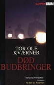 "Død budbringer" av Tor Ole Kværner