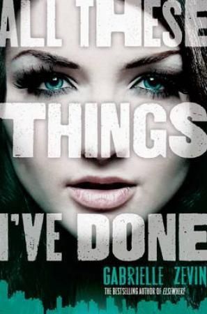 "All these things I've done" av Gabrielle Zevin