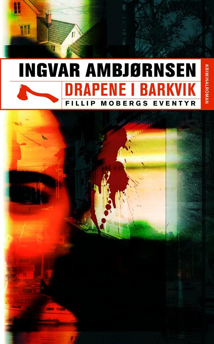 "Drapene i Barkvik - Fillip Mobergs eventyr" av Ingvar Ambj√∏rnsen