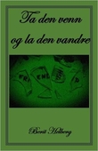 Omslagsbilde av Ta den venn og la den vandre