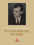 "To levende og en død - roman" av Sigurd Christiansen
