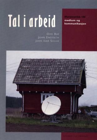 "Tal i arbeid - matematikk 1M : medium og kommunikasjon" av Odd Bue