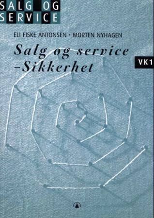 "Salg og service - sikkerhet - salg og service, VK 1" av Eli Fiske Antonsen