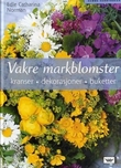 "Vakre markblomster - kranser, dekorasjoner, buketter" av Edle Catharina Norman
