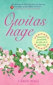 "Owitas hage" av Carol Wall