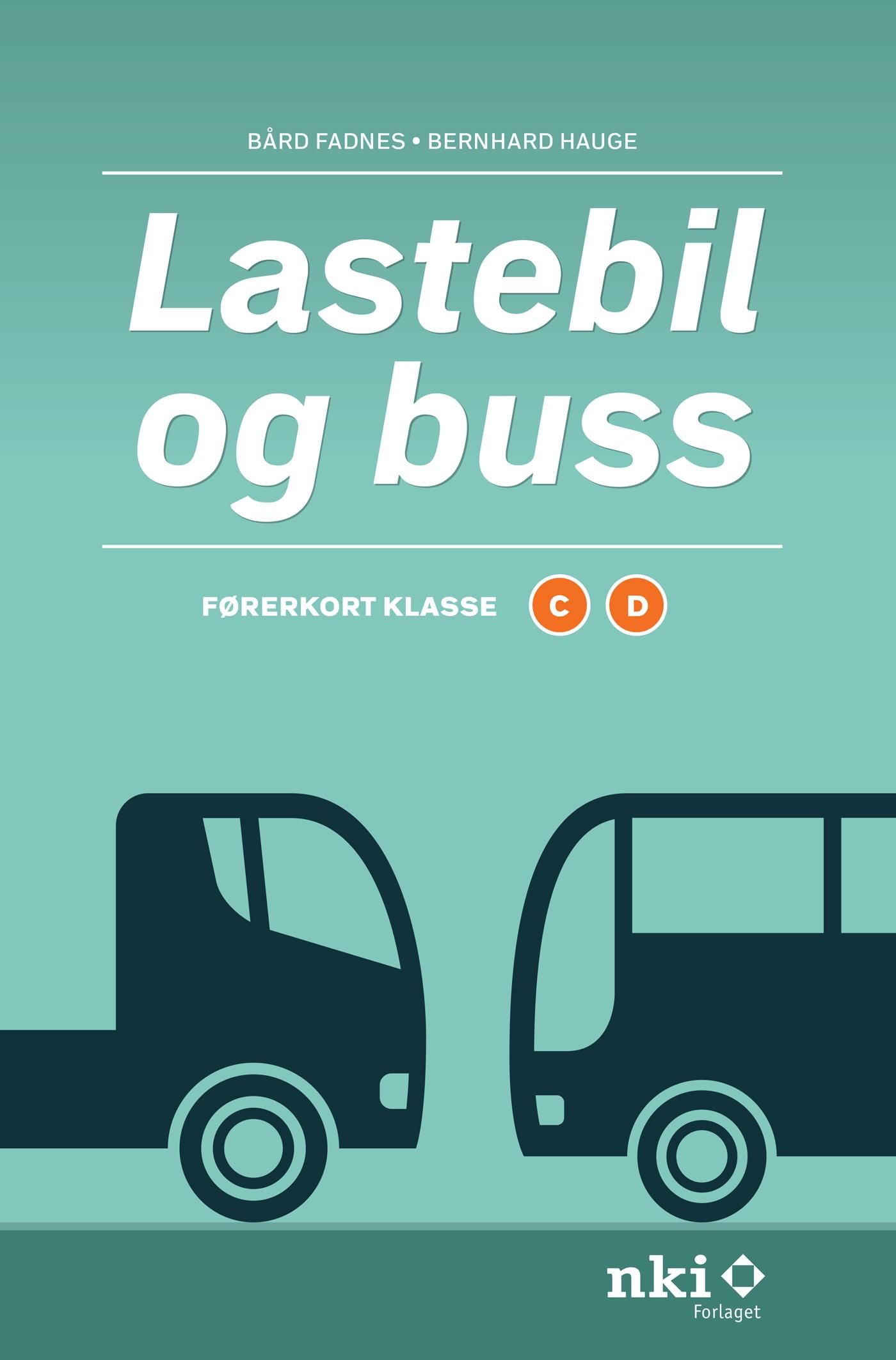 "Lastebil og buss - førerkort klasse C og D" av Bård Fadnes