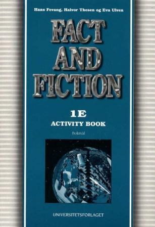 "Fact and fiction 1E - activity book : engelsk for grunnkurs formgivingsfag, modul 1" av Hans Fevang