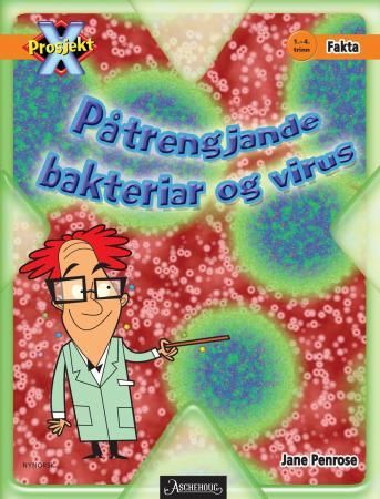 "Påtrengjande bakteriar og virus - 1.-4. trinn" av Jane Penrose