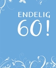 "Endelig 60!" av Svein E. Andersen