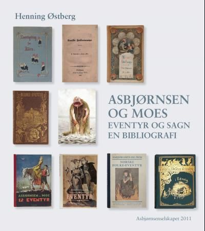 "Asbjørnsen og Moes eventyr og sagn - en bibliografi" av Henning Østberg