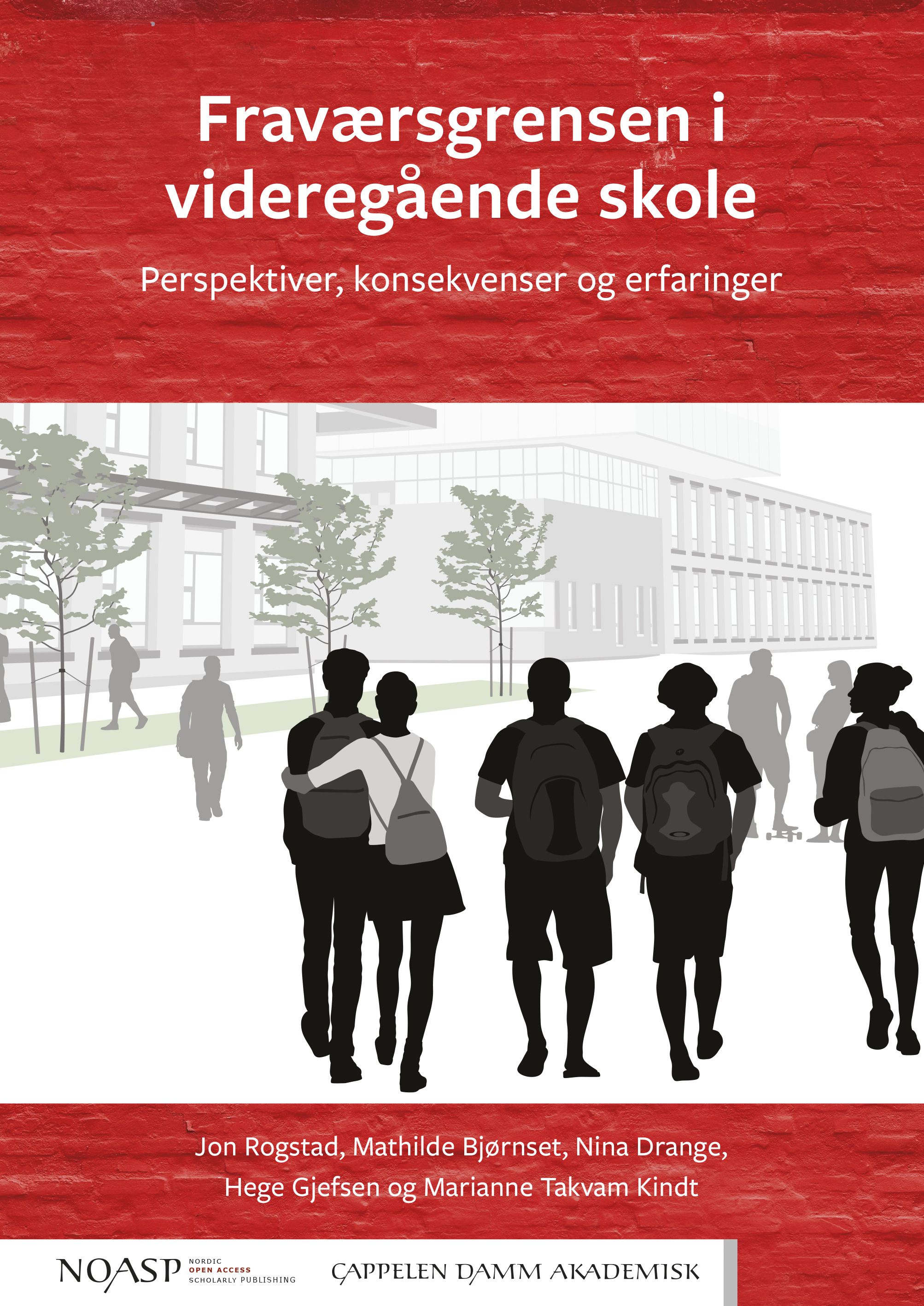 "Fraværsgrensen i videregående skole - perspektiver, konsekvenser og erfaringer" av Jon Rogstad