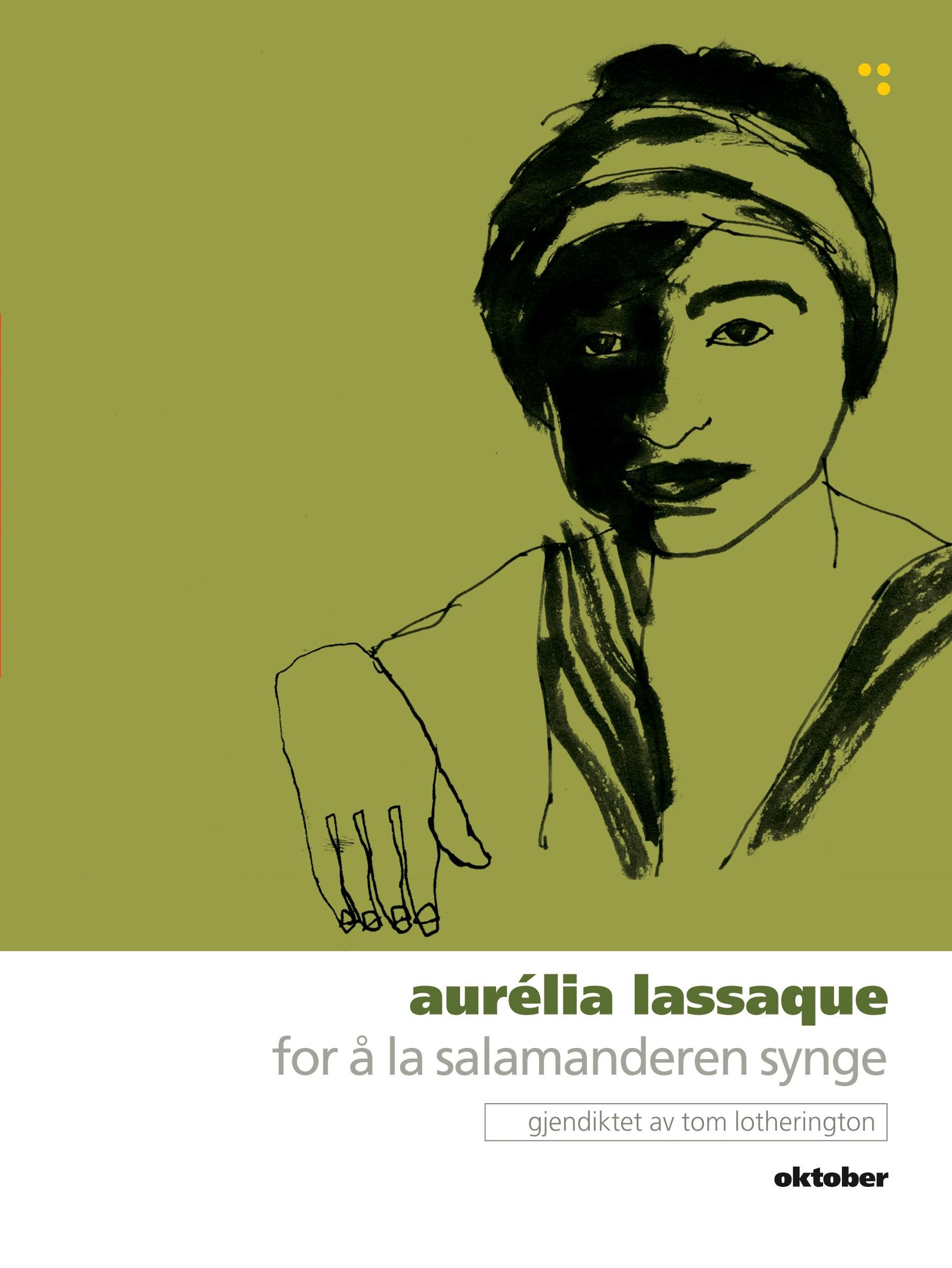 "For å la salamanderen synge" av Aurélia Lassaque