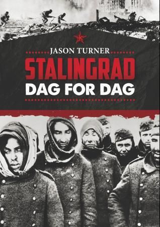 "Stalingrad dag for dag" av Jason Turner