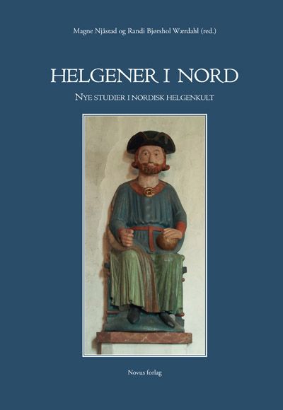 "Helgener i nord - nye studier i nordisk helgenkult" av Magne Njåstad