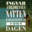 "Natten drømmer om dagen" av Ingvar Ambjørnsen