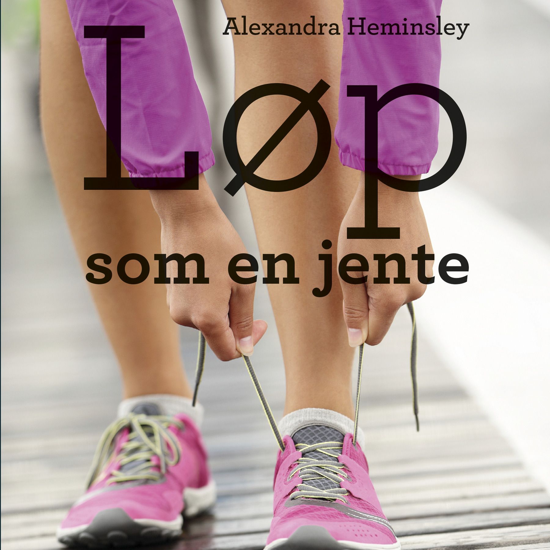 "Løp som en jente - en humoristisk og inspirerende bok om å fullføre maraton" av Alexandra Heminsley