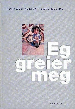 "Eg greier meg" av Rønnaug Kleiva