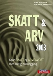 "Skatt og arv - spar skatt og arveavgift med riktig planlegging" av Rune Pedersen