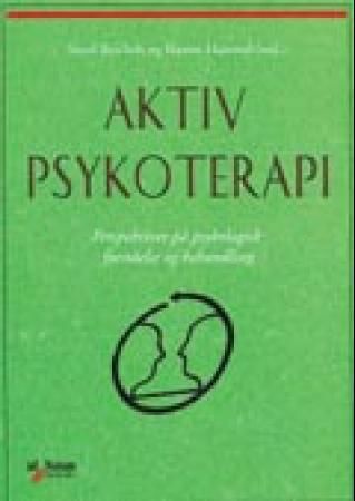 "Aktiv psykoterapi - perspektiver på psykologisk forståelse og behandling" av Sissel Reichelt