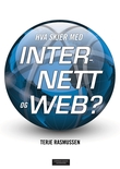 "Hva skjer med Internett og web?" av Terje Rasmussen