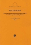 "Teststatistikk - en oversikt over statistiske begreper og metoder knyttet til konstruksjon og bruk av psykologiske tester" av Hilmar Nordvik