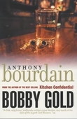 "Bobby Gold" av Anthony Bourdain