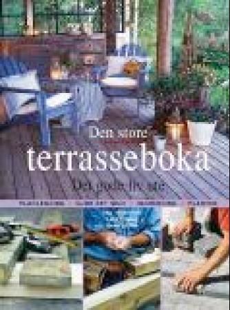 "Den store terrasseboka - det gode liv ute" av Dag Thorstensen