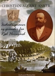 "Christian August Anker industripioner og gründer fra Rød Herregård" av Ole Anker-Rasch