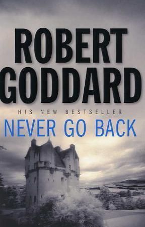 "Never go back" av Robert Goddard