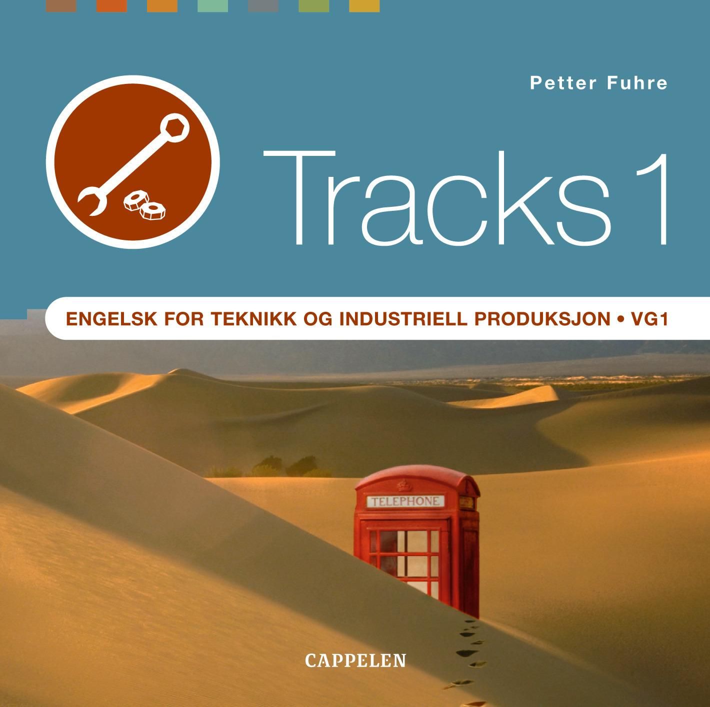 "Tracks 1 - engelsk for teknikk og industriell produksjon : vg1" av Petter Fuhre
