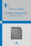 "Veileder i trygdemedisin 2013-2014" av John Gunnar Mæland