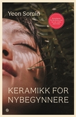 "Keramikk for nybegynnere" av So-min Yŏn