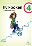 "IKT-boken 4 - lærerveiledning" av Randi Bauge Skevik