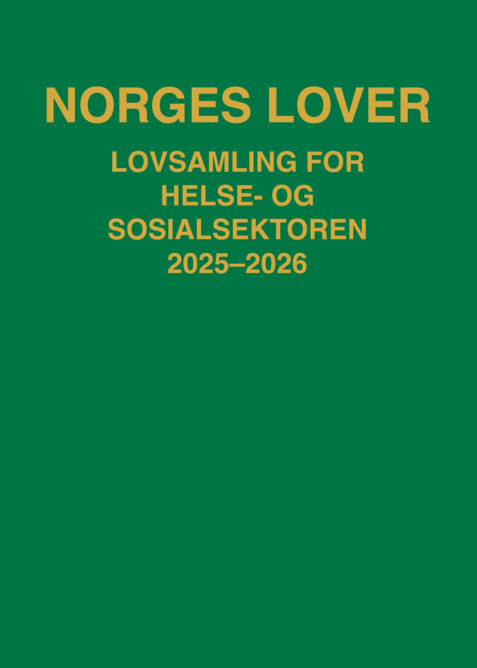 "Norges lover - lovsamling for helse- og sosialsektoren 2025-2026" av Norge
