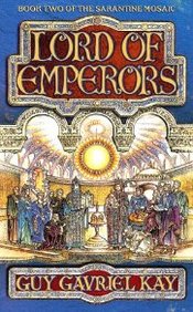 "Lord of emperors - book two of the Sarantine mosaic" av Guy Gavriel Kay