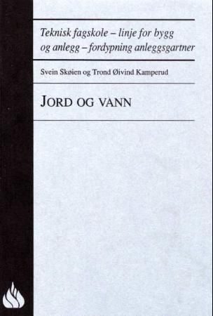 "Jord og vann - teknisk fagskole, linje for bygg og anlegg, fordypning anleggsgartner" av Svein Skøien