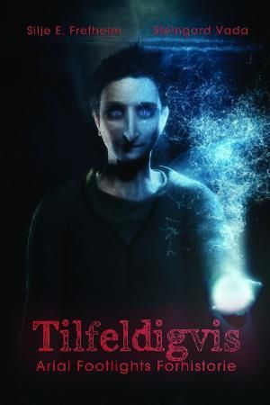 "Tilfeldigvis - Arial Footlights forhistorie" av Silje Elisabeth Fretheim