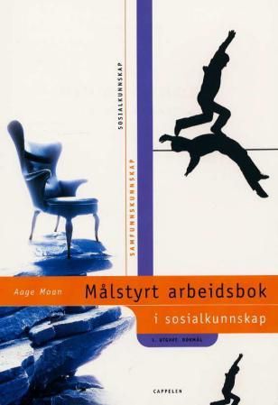 "Målstyrt arbeidsbok i sosialkunnskap - samfunnskunnskap" av Aage Moan