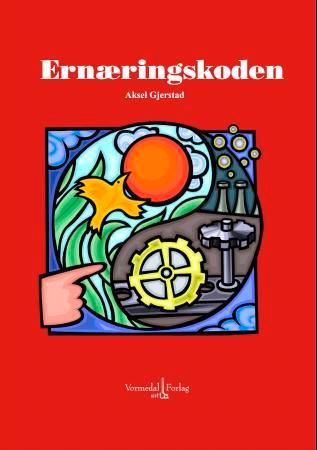 "Ernæringskoden - matens hemmelighet er mineralene, og mineralenes hemmelighet er skjult i geografi, klima og vår biokjemi" av Aksel Gjerstad