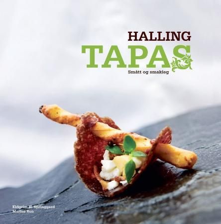 "Hallingtapas - smått og smakleg" av Eldgrim H. Springgard