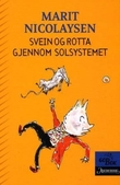 "Svein og rotta gjennom solsystemet" av Marit Nicolaysen