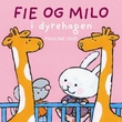 "Fie og Milo i dyrehagen" av Pauline Oud