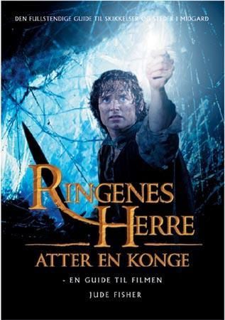 "Ringenes herre - atter en konge : en guide til filmen" av Jude Fisher