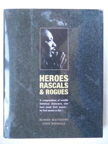 "Heroes Rascals & Rogues" av JOHN BIRDSALL RUPERT MATTHEWS