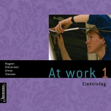 "At work 1 - elektrofag : chapters 1, 3 og 5" av Audun Rugset