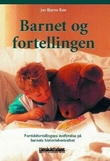 "Barnet og fortellingen - fortidsfortellingens innflytelse på barnets historiebevissthet" av Jan Bjarne Bøe